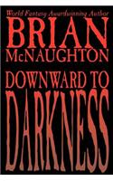 Downward to Darkness