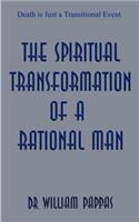 Spiritual Transformation of a Rational Man