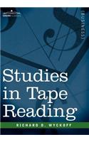 Studies in Tape Reading