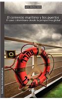 El Comercio Maritimo y Los Puertos. El Caso Colombiano Desde La Perspectiva Global: (Spanish)