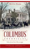 Columbus Chronicles: Tales from East Mississippi