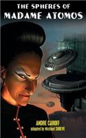 The Spheres of Madame Atomos