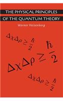 The Physical Principles of the Quantum Theory: (English)