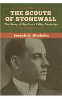 The Scouts of Stonewall: The Story of the Great Valley Campaign
