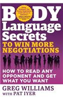 Body Language Secrets to Win More Negotiations: How to Read Any Opponent and Get What You Want