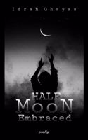 Half moon Embraced