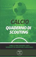 Calcio. Quaderno Di Scouting