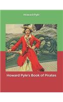 Howard Pyle's Book of Pirates