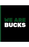 We Are Bucks: Basketball Game Stats Book, Large Size (8 X 10), 164 Pages (82 Games), Log The Best Player You Love, Coaching Notebook, Basketball ... and Tactics f