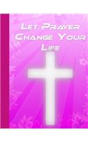 Let Prayer Change Your Life