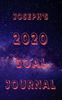 Joseph's 2020 Goal Book: 2020 New Year Planner Goal Journal Gift for Joseph / Notebook / Diary / Unique Greeting Card Alternative