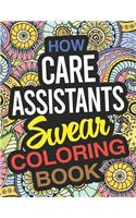 How Care Assistants Swear Coloring Book: Care Assistant Coloring Book