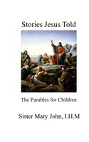 Stories Jesus Told: The Parables For Children