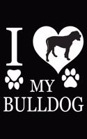 I Love My Bulldog