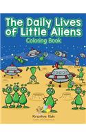Daily Lives of Little Aliens Coloring Book