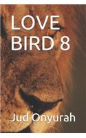 Love Bird 8
