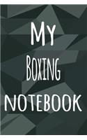 My Boxing Notebook: The perfect way to record your hobby - 6x9 119 page lined journal!