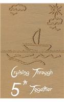 Cruising through 5th together: Wedding Anniversary Gifts for Him for Her for Couple Love notes Marriage memories Notebook