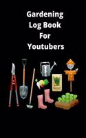 Gardening Log Book For Youtubers