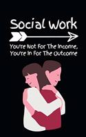 Social Work You're Not For The Income