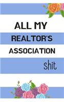All My Realtor's Association Shit