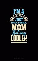 I'm A Karate Mom Just Like Normal Mom But Way Cooler: Unruled Composition Book(1497 Unruled Composition Book)