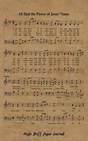 All Hail The Power Of Jesus' Name: 8.5x11 Blank Sheet Music Journal With 120 Manuscript Staff Pages, Christian Musician Composer Notebook, Music Students Theory Instruction Practice B