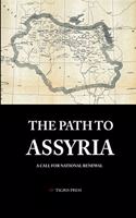 Path to Assyria: A Call for National Renewal