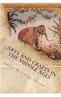 Arts and Crafts in the Middle Ages