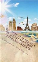 Voyages and Travels of Count Funnibos and Baron Stilkin