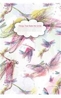 Things That Make Me Smile: Blank Lined Dragonfly Journal Gift for Writing Down Things That Make You Smile