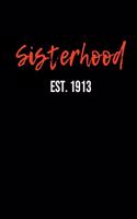 Sisterhood Est. 1913: Blank Lined Journal Delta Sigma Theta gift for a soror; Gift for sisterhood or future soror