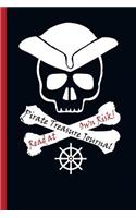 Pirate Treasure Journal Read At Own Risk!