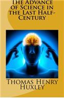 The Advance of Science in the Last Half-Century