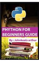 Phython for Beginners Guide