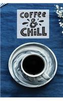 Coffee & Chill: Coffee Lover's Diary 2019: Two Pages a Week Planner Organizer