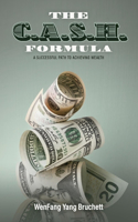 The C.A.S.H. Formula: A Successful Path to Achieving Wealth