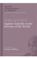 Philoponus: Against Aristotle on the Eternity of the World