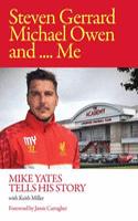 Steven Gerrard, Michael Owen and Me.