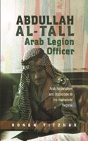 Abdullah Al-Tall -- Arab Legion Officer