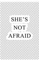 She's Not Afraid