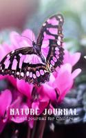 Nature Journal: A Field Journal for Children for Recording All Your Nature Finds and Explorations - Close Up of Buterfly