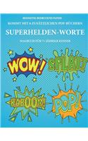 Malbuch für 7+ jährige Kinder (Superhelden-Worte)