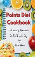 Points Diet Cookbook: Full weekly Menu with 26 Points each Day