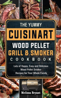 Yummy Cuisinart Wood Pellet Grill and Smoker Cookbook