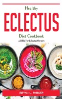 Healthy Eclectus Diet Cookbook