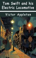 Tom Swift and his Electric Locomotive