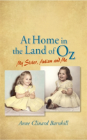 At Home in the Land of Oz: Autism, My Sister, and Me Second Edition