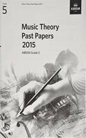 Music Theory Past Papers 2015, ABRSM Grade 5: (Music Theory Papers (ABRSM))