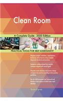 Clean Room A Complete Guide - 2020 Edition